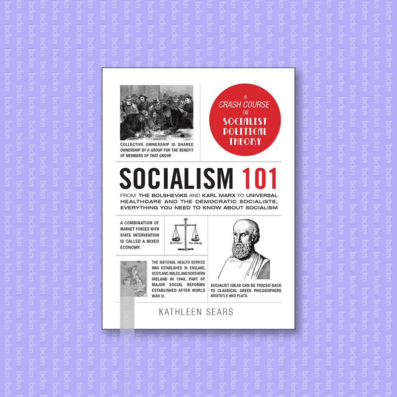 

Socialism 101 - From the Bolsheviks and Kar - Kathleen Sears