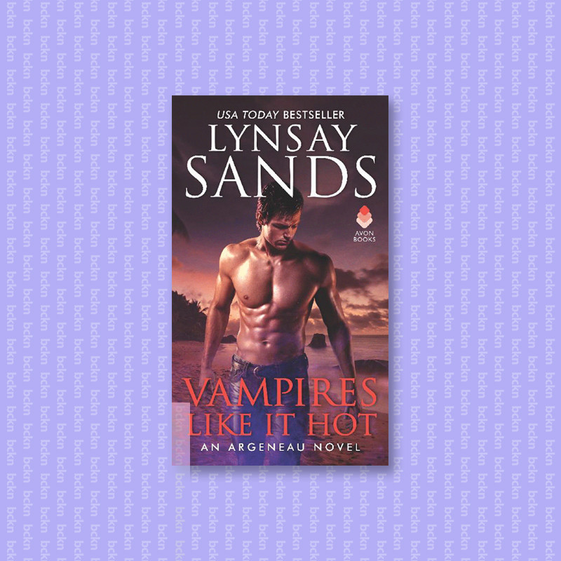 

Vampires Like It Hot (Argeneau #28) - Lynsay Sands