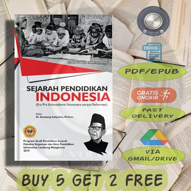 

Sejarah Pendidikan Indonesia (Era Pra Kolonialisme Nusantara sampai Reformasi) - Volume