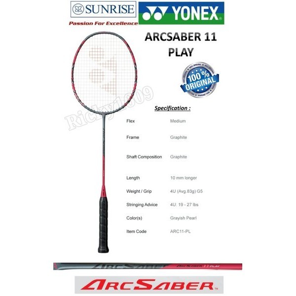 RAKET BADMINTON YONEX ARCSABER 11 PLAY - YONEX ARC SABER 11 PLAY - ORIGINAL YONEX SUNRISE