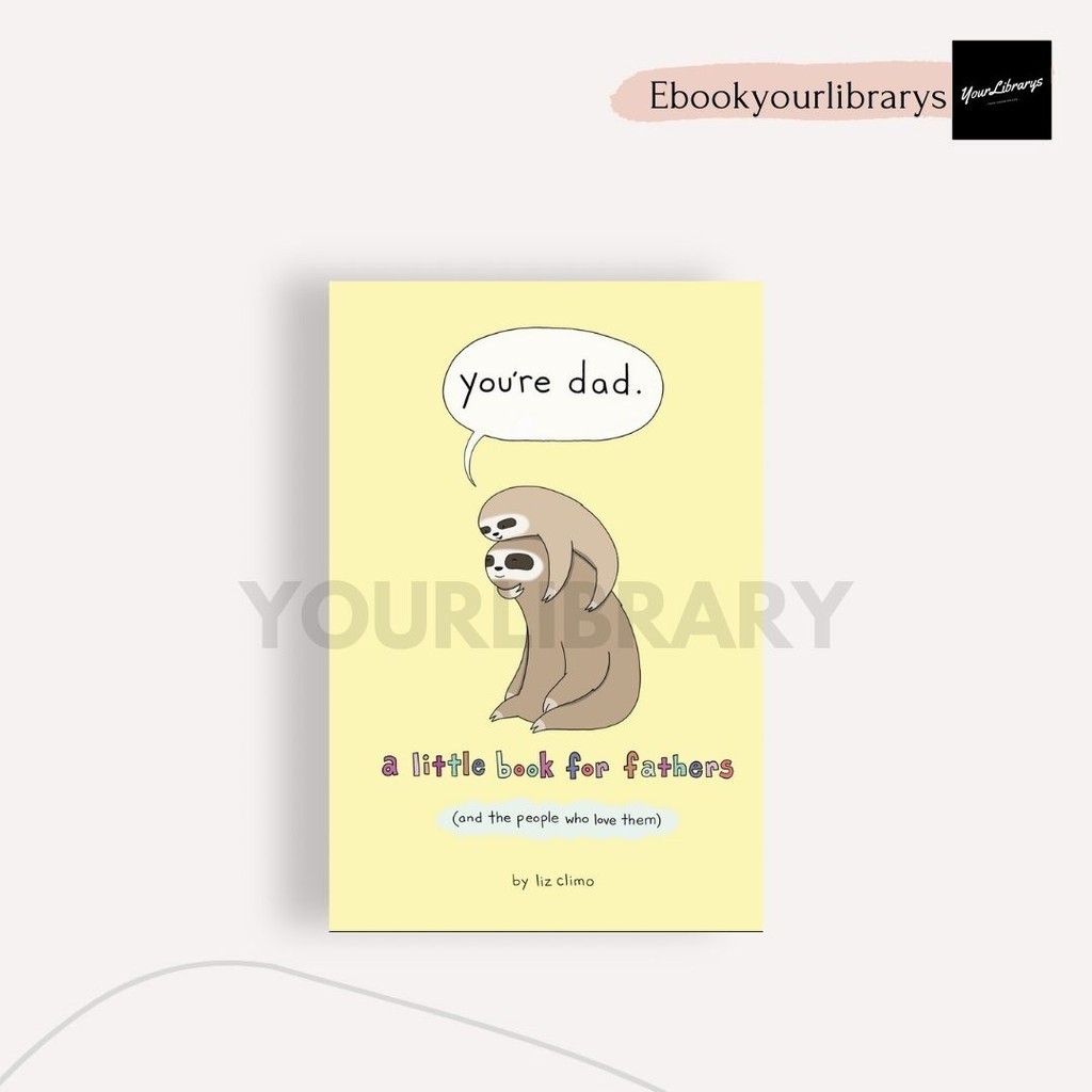 

You're Dad ; Liz Climo