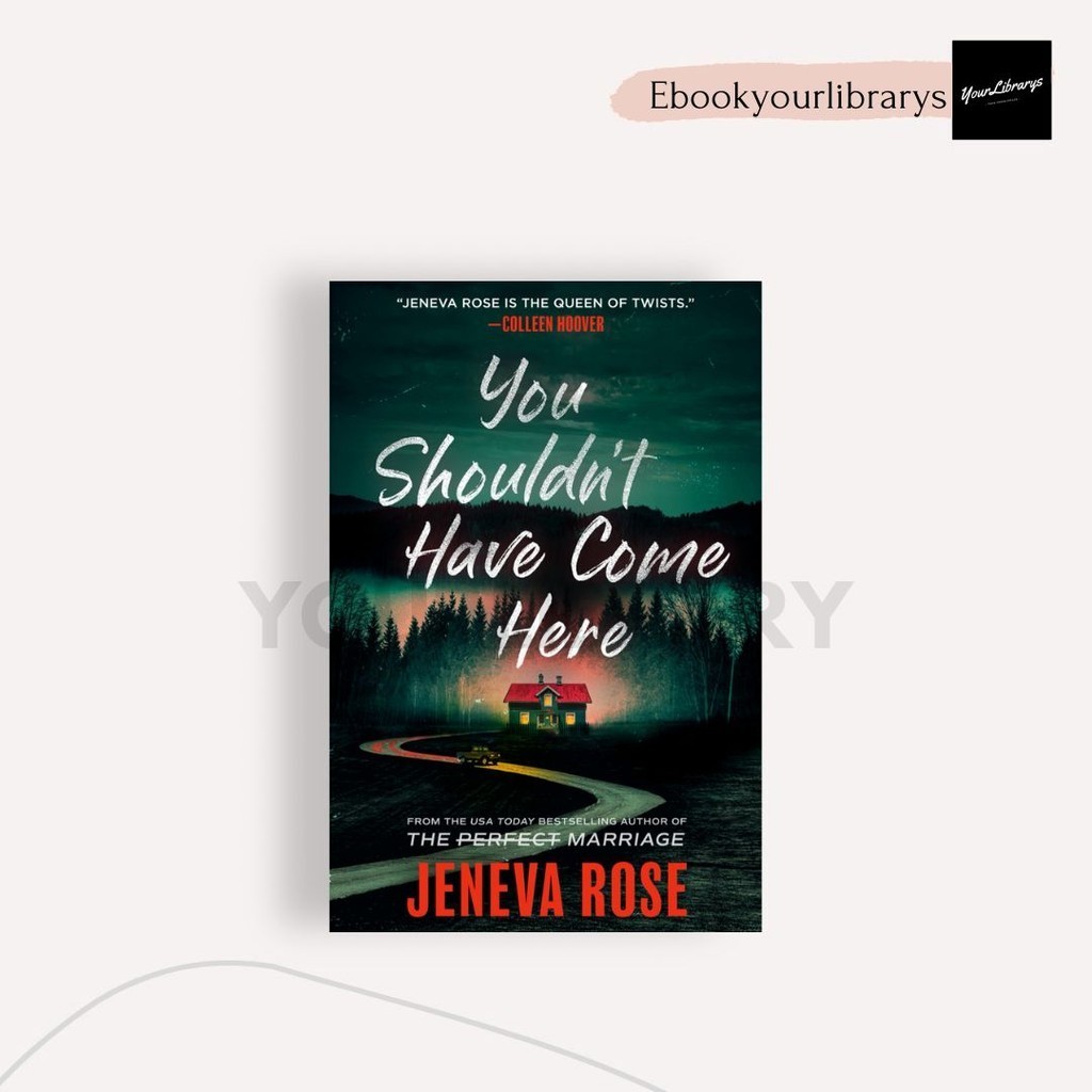 

You Shouldn't Have Come Here ; Jeneva Rose
