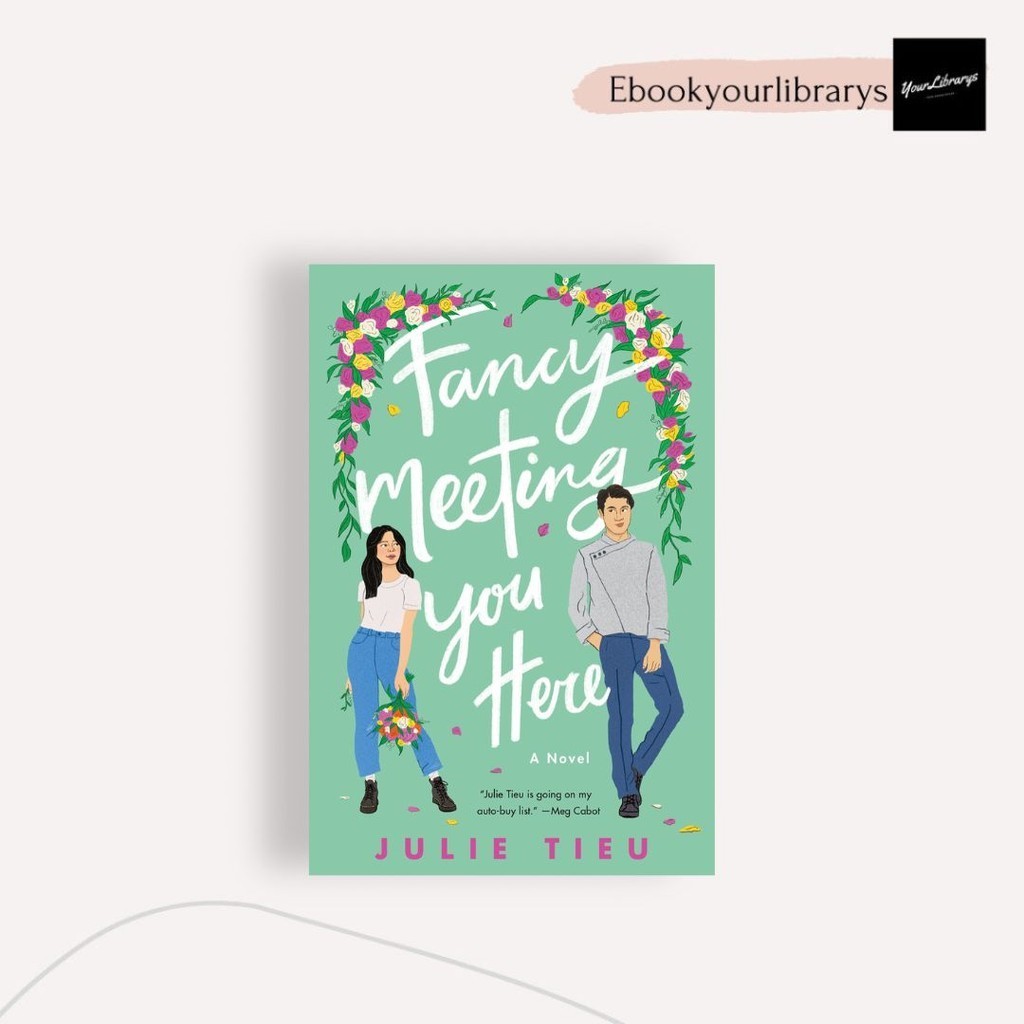 

Fancy Meeting You Here ; Julie Tieu