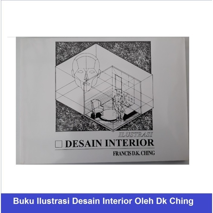 Buku Ilustrasi In Interior Francis Dk Ching Erlangga