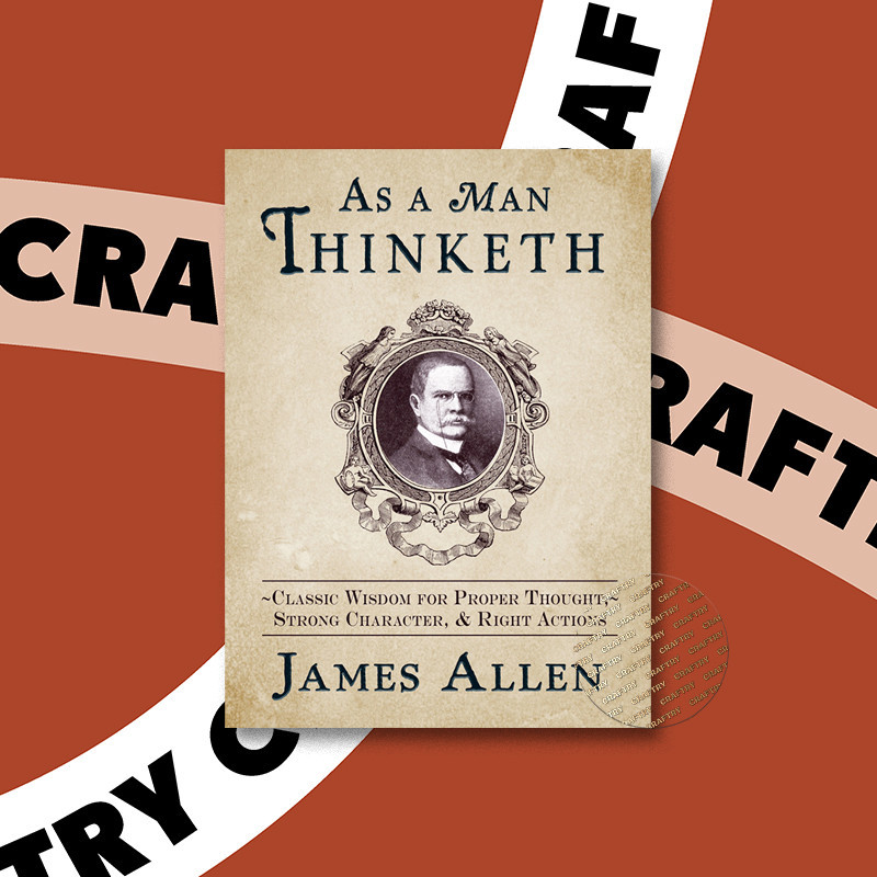

As a Man Thinketh - James Allen