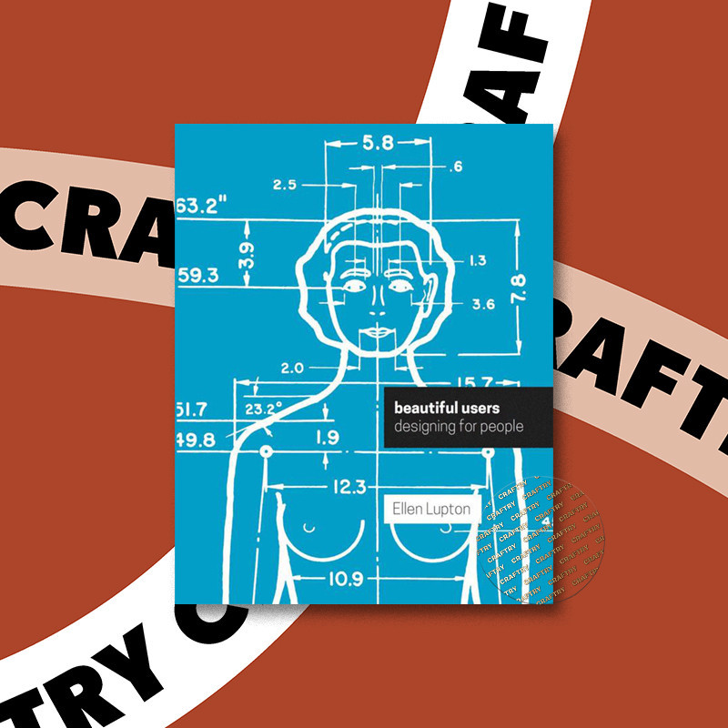 

Beautiful Users - Designing for People - Ellen Lupton