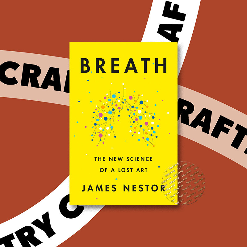 

Breath - The New Science of a Lost Art - James Nestor