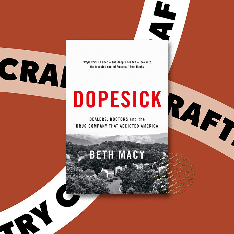

Dopesick - Beth Macy