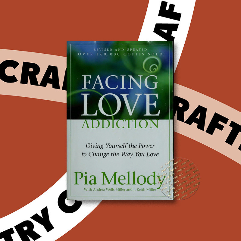 

Facing love addiction - giving yourself th - Pia Mellody