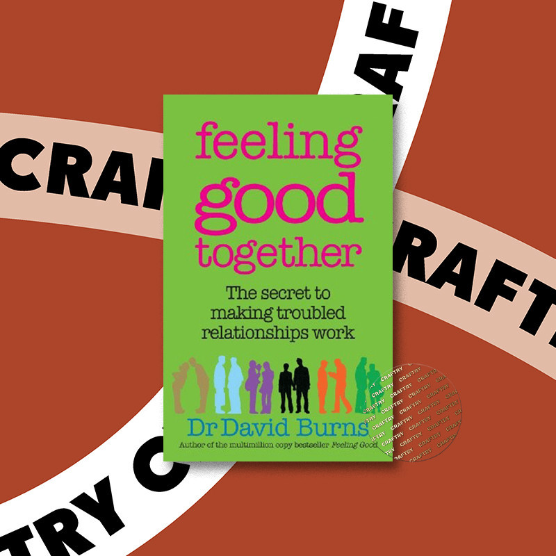 

Feeling Good Together - The Secret to Makin - David D. Burns, M.D