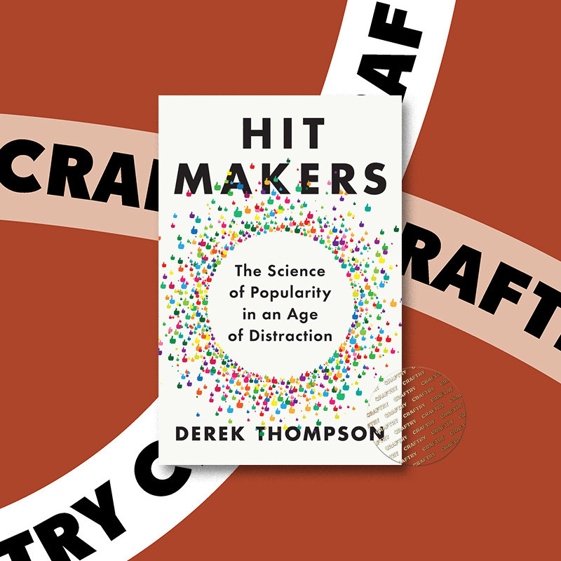 

Hit Makers - Derek Thompson