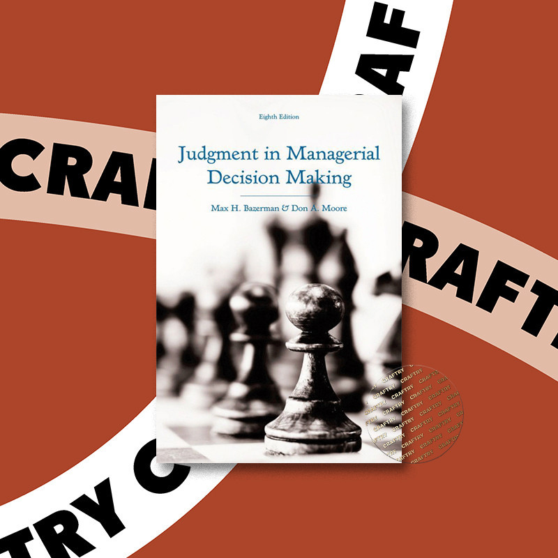 

Judgment in Managerial Decision Making, 8t - Max H. Bazerman