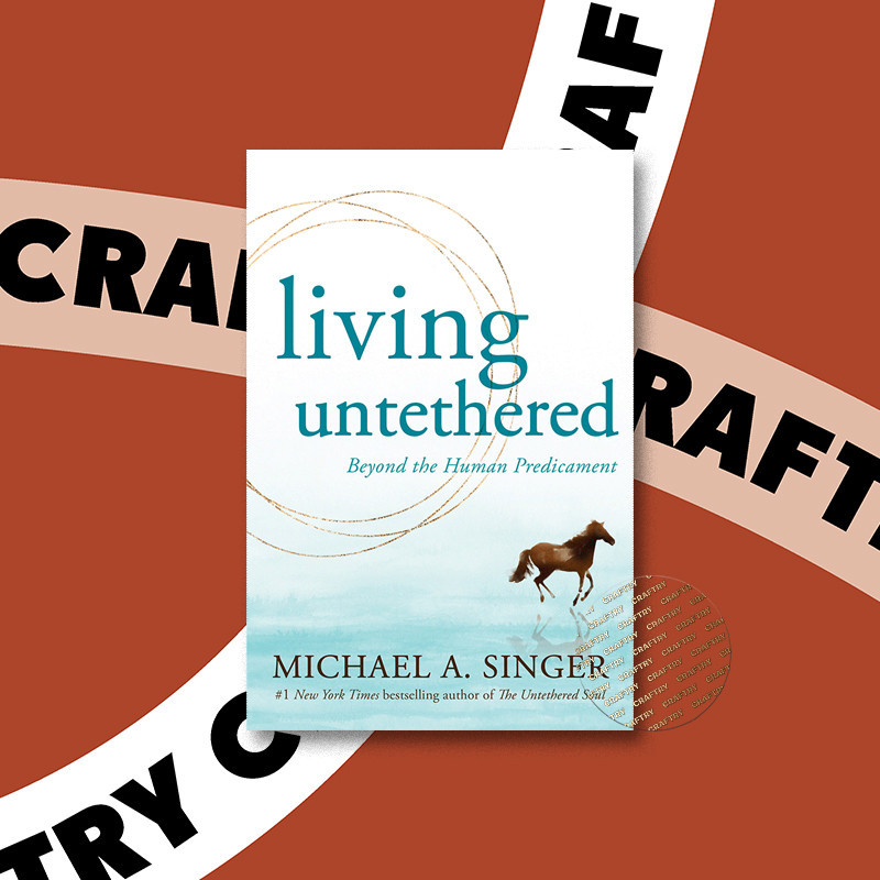 

Living Untethered - Michael A. Singer