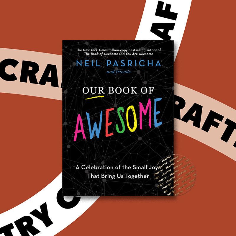 

Our Book of Awesome - A Celebration of the - Neil Pasricha