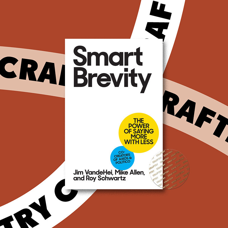

Smart Brevity - Jim VandeHei