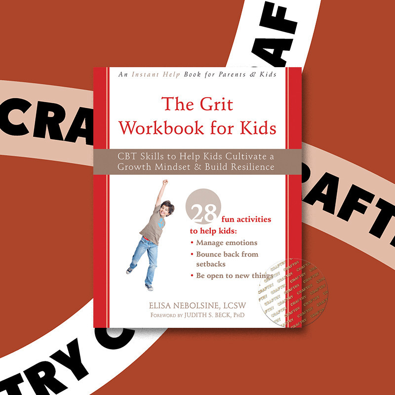 

The Grit Workbook for Kids - Elisa Nebolsine