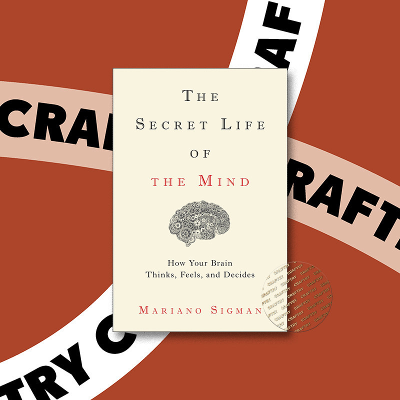 

The Secret Life of the Mind - Mariano Sigman