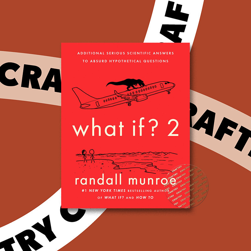 

What If - 2 - Additional Serious Scientific - Randall Munroe