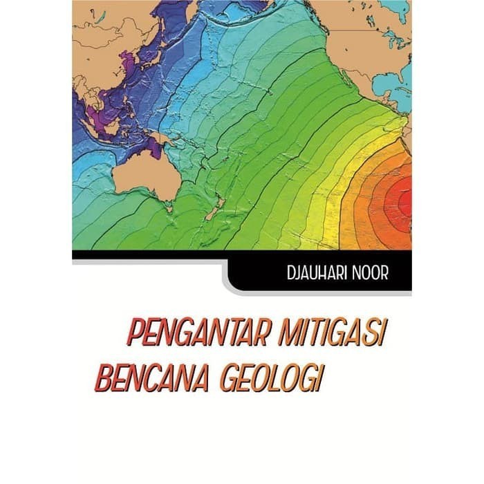 

Buku Pengantar Mitigasi Bencana Geologi