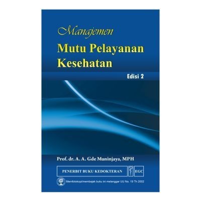 New Buku Manajemen Mutu Pelayanan Kesehatan, Ed. 2 Egc (Dp) Mdn