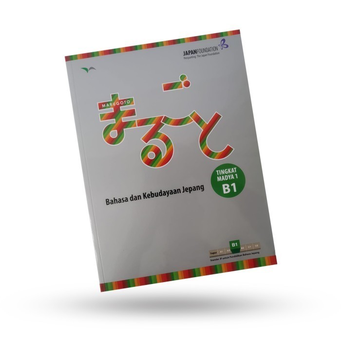 

Marugoto: Bahasa Dan Kebudayaan Jepan Tingkat Madya 1 B1