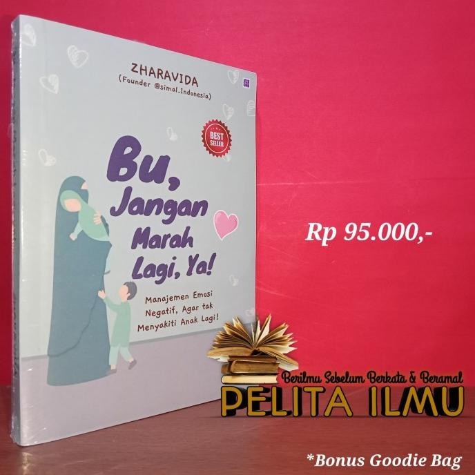 

Thosti Buku Bu, Jangan Marah Lagi Ya! - Agar Tak Menyakiti Anak Lagi