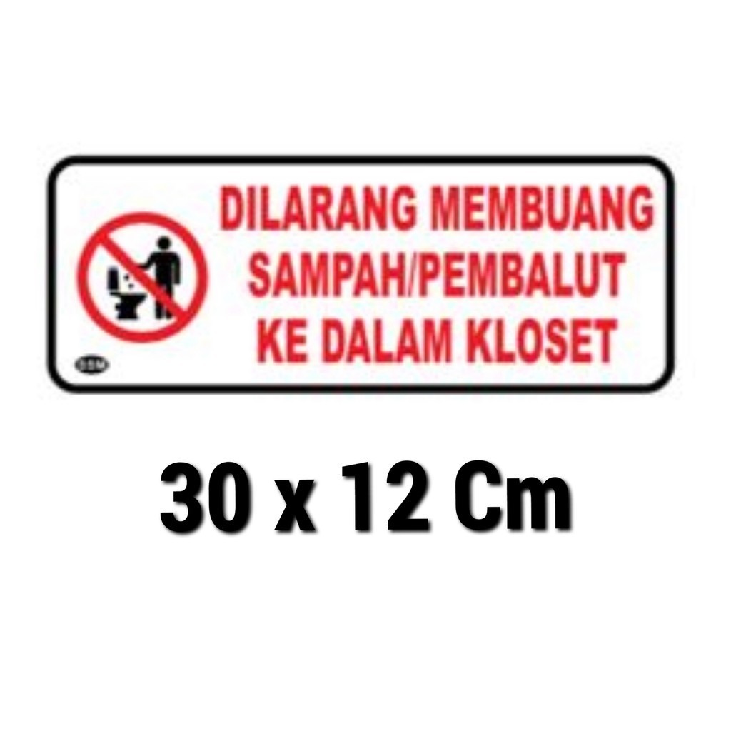 

Sign Akrilik Label BESAR DILARANG MEMBUANG SAMPAH PEMBALUT KE DALAM KLOSET