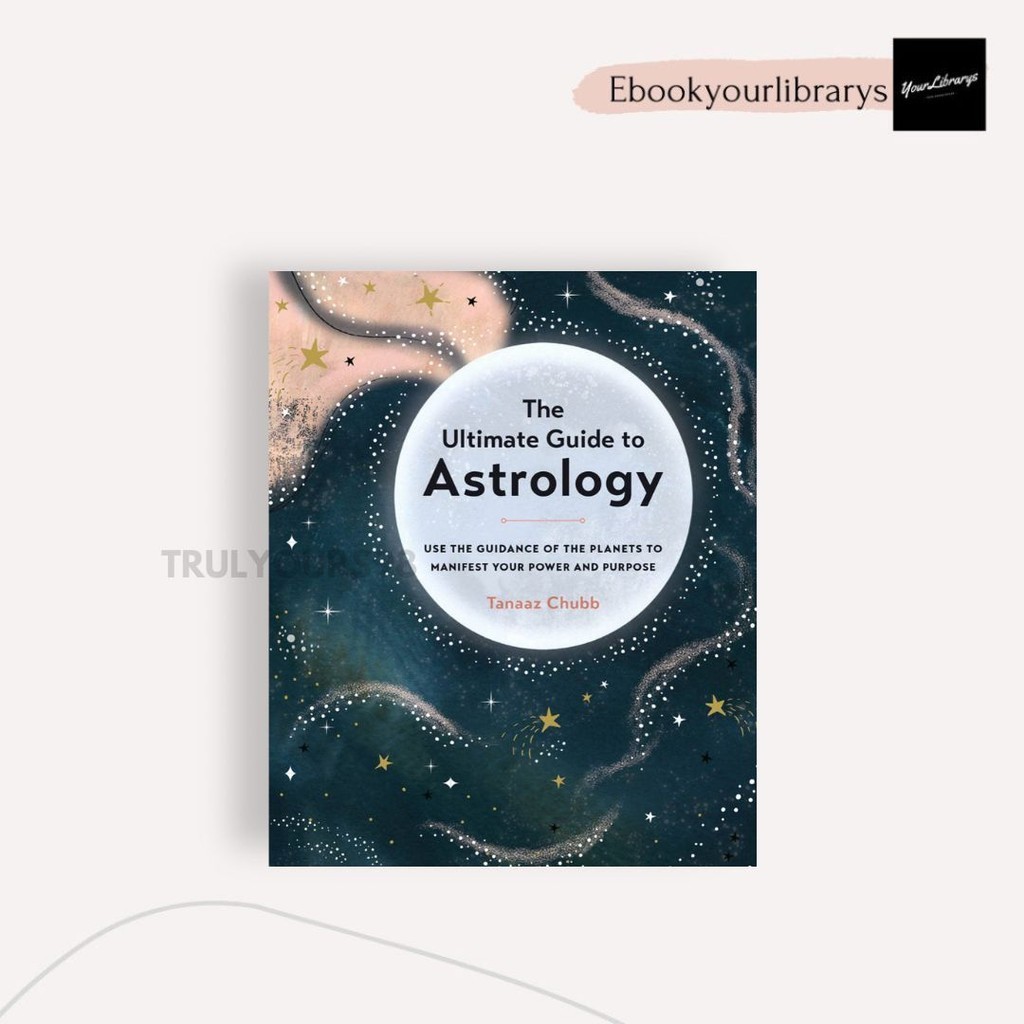 

The Ultimate Guide to Astrology ; Tanaaz Chubb