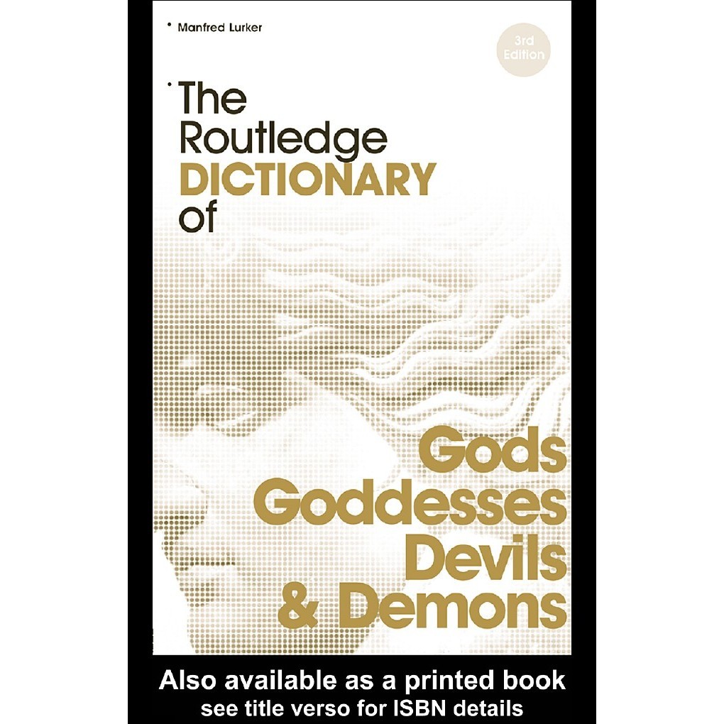 

The Routledge Dictionary of Gods and Goddesses, Devils and Demons (D)