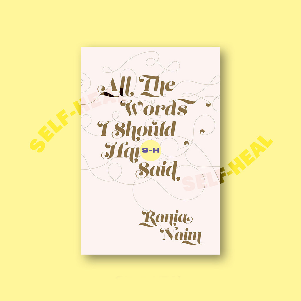 

All The Words I Should Have Said - Rania Naim