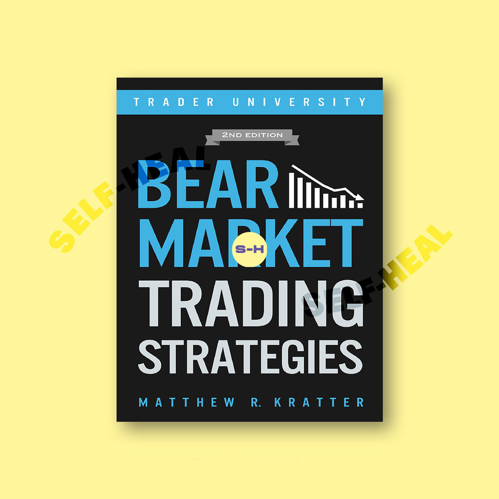 

Bear Market Trading Strategies - Matthew R. Kratter