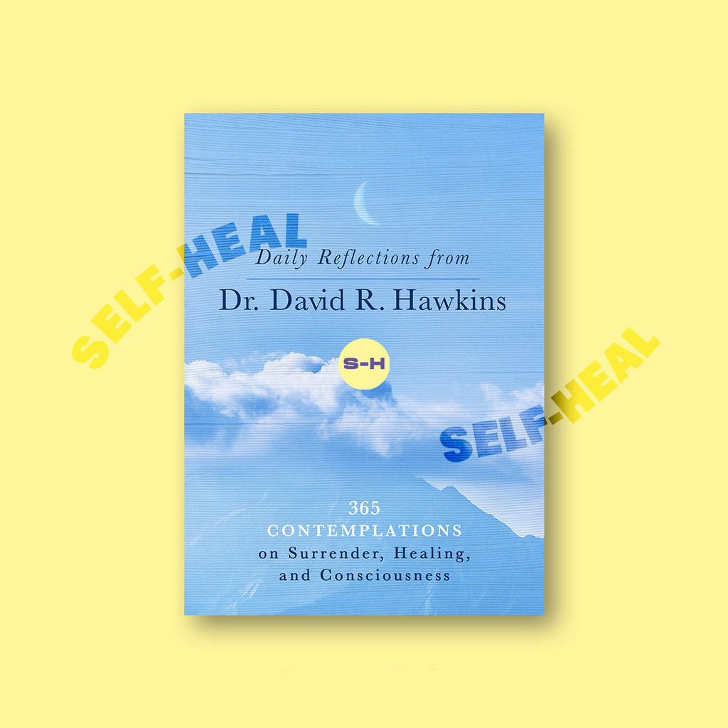 

Daily Reflections from Dr. David R. Hawkins - 365 Contemplations on Surrender, Healing, and Consc