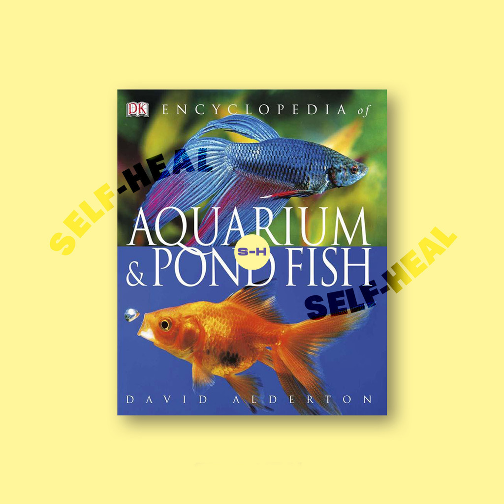 

Encyclopedia of Aquarium & Pond Fish by DK