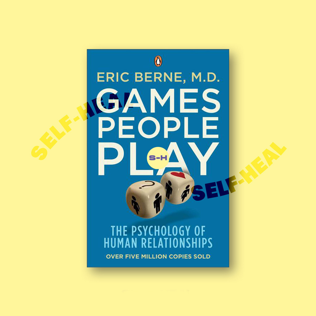 

Games People Play - The Psychology of Human - Eric Berne