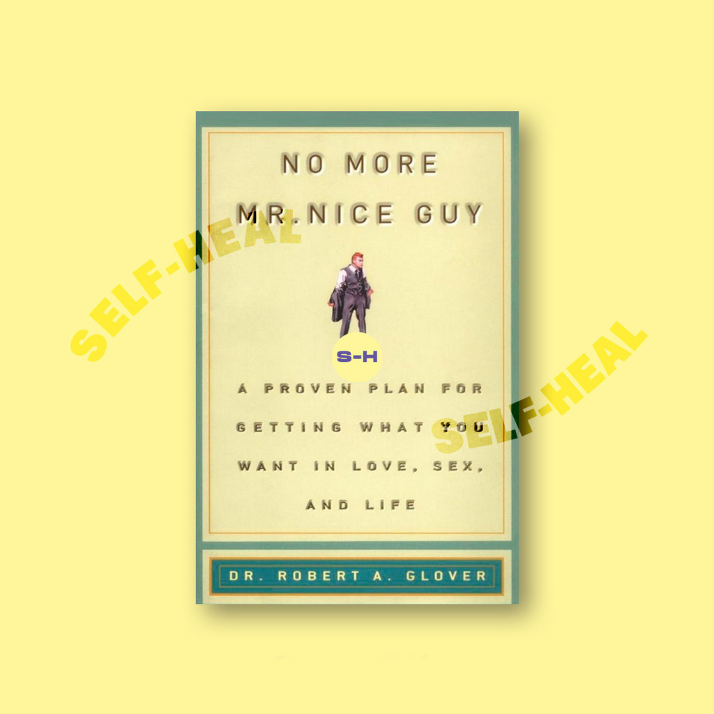 

No More Mr. Nice Guy - Dr. Robert A. Glover
