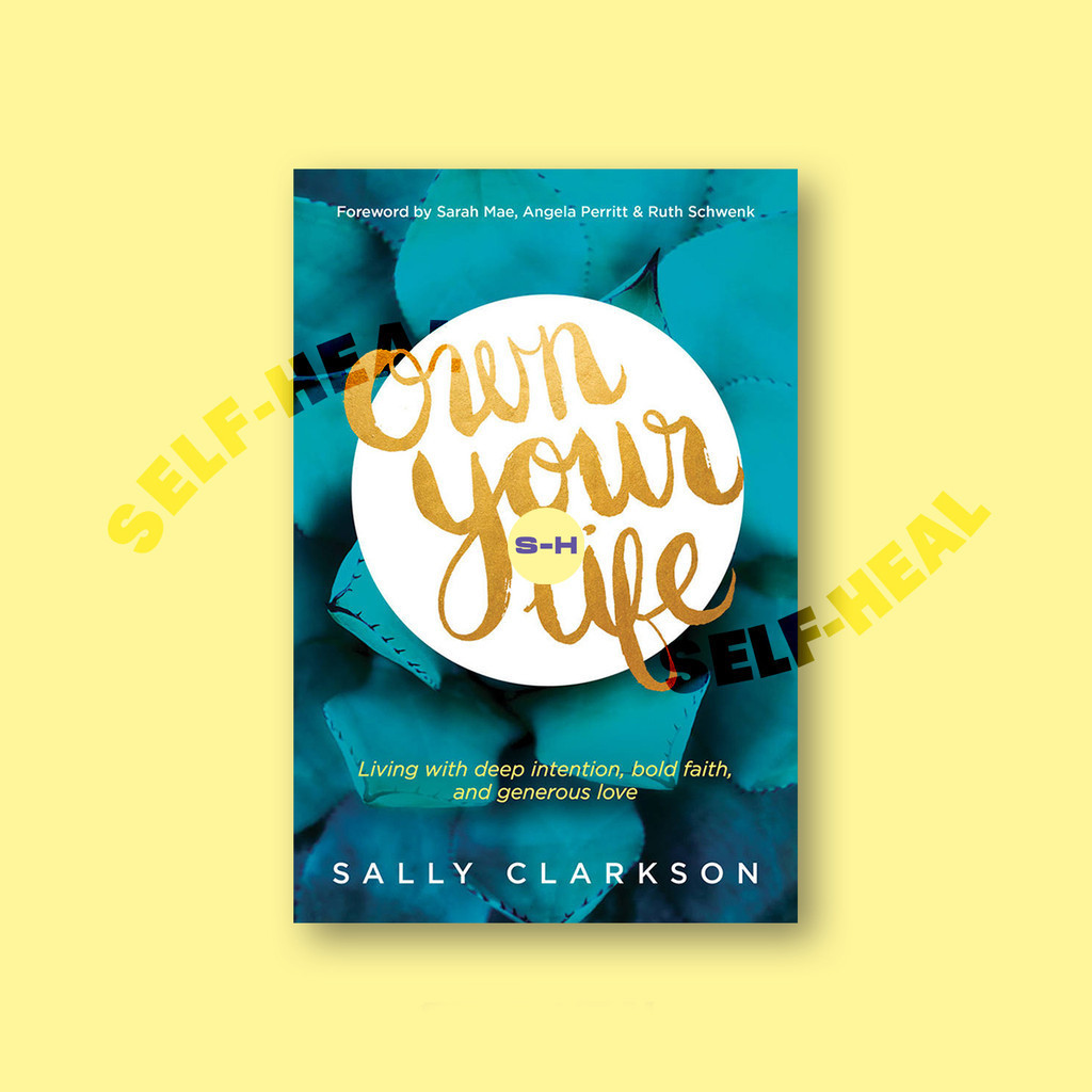 

Own Your Life - Sally Clarkson