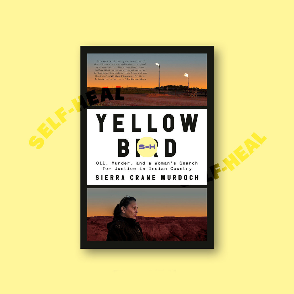 

Yellow Bird - Oil, Murder, and a Woman's Search for Justice in Indian Country - Sierra Crane Murdo