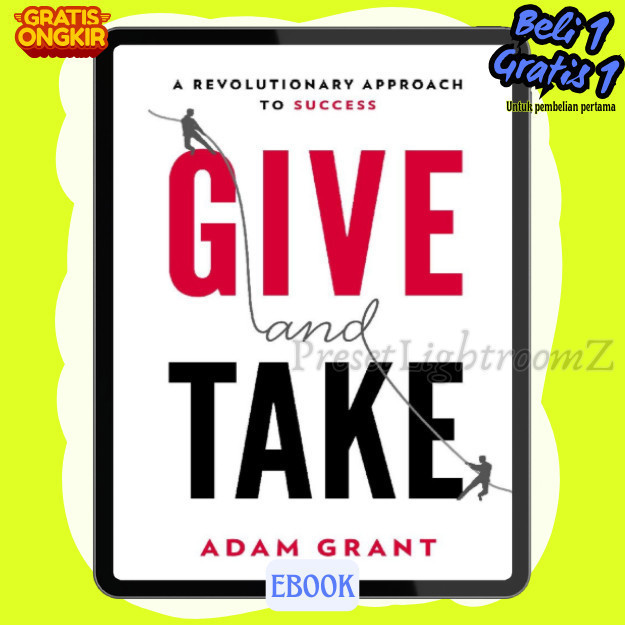 

IND1062 Give and Take A Revolutionary Approach to Success - Bahasa Indonesia-Revisi