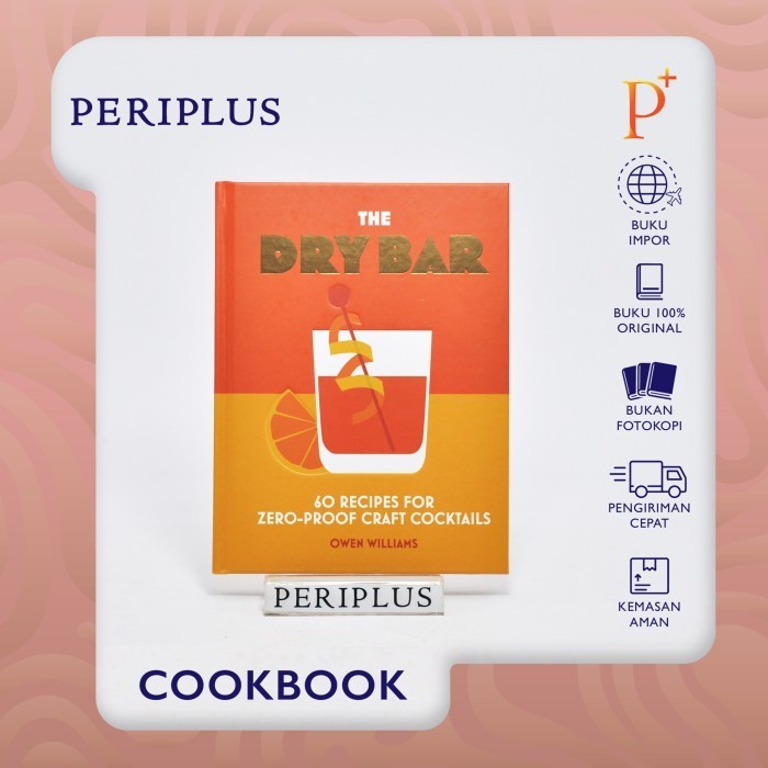 

Dry Bar: Over 60 Recipes For Zero-Proof - 9781838612092