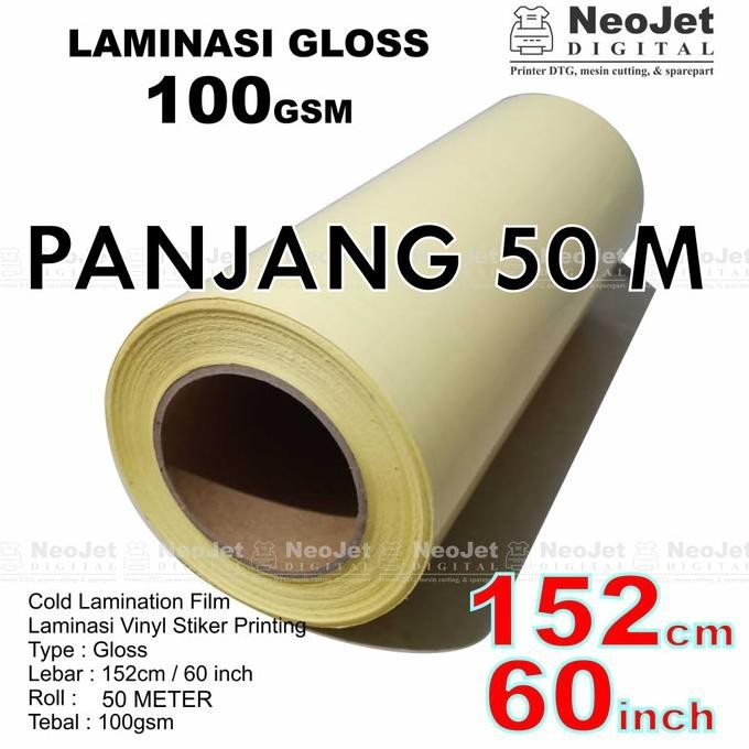 

Laminasi Dingin Glossy Gloss 100 Gsm Lebar 152 Cm 60 Inch Panjang 45 M