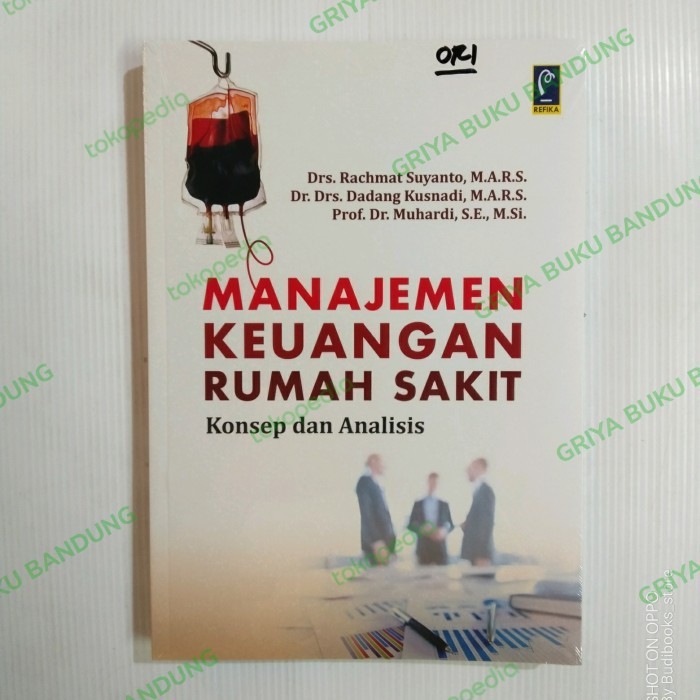 

Buku Manajemen Keuangan Rumah Sakit - Rachmat Suyanto