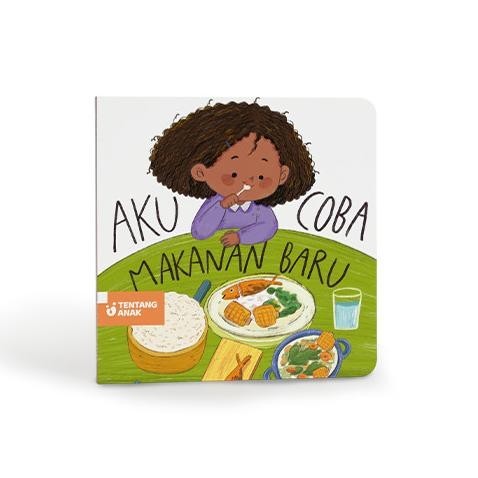 Tentang Anak - Boardbook Aku Coba Makanan Baru | Buku Cerita Anak GM