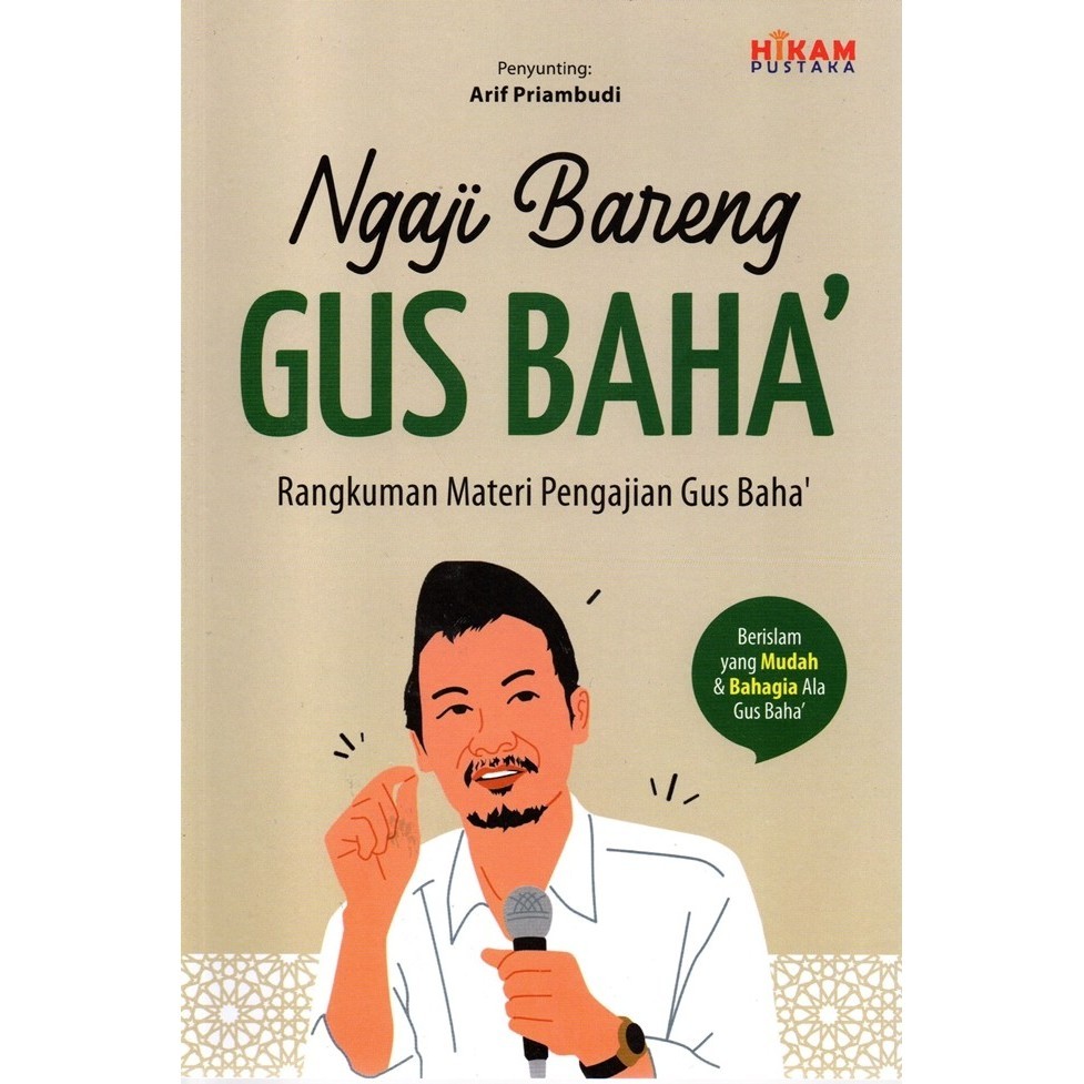 

Ngaji Bareng Gus Baha Rangkuman Materi Pengajian Gus Baha