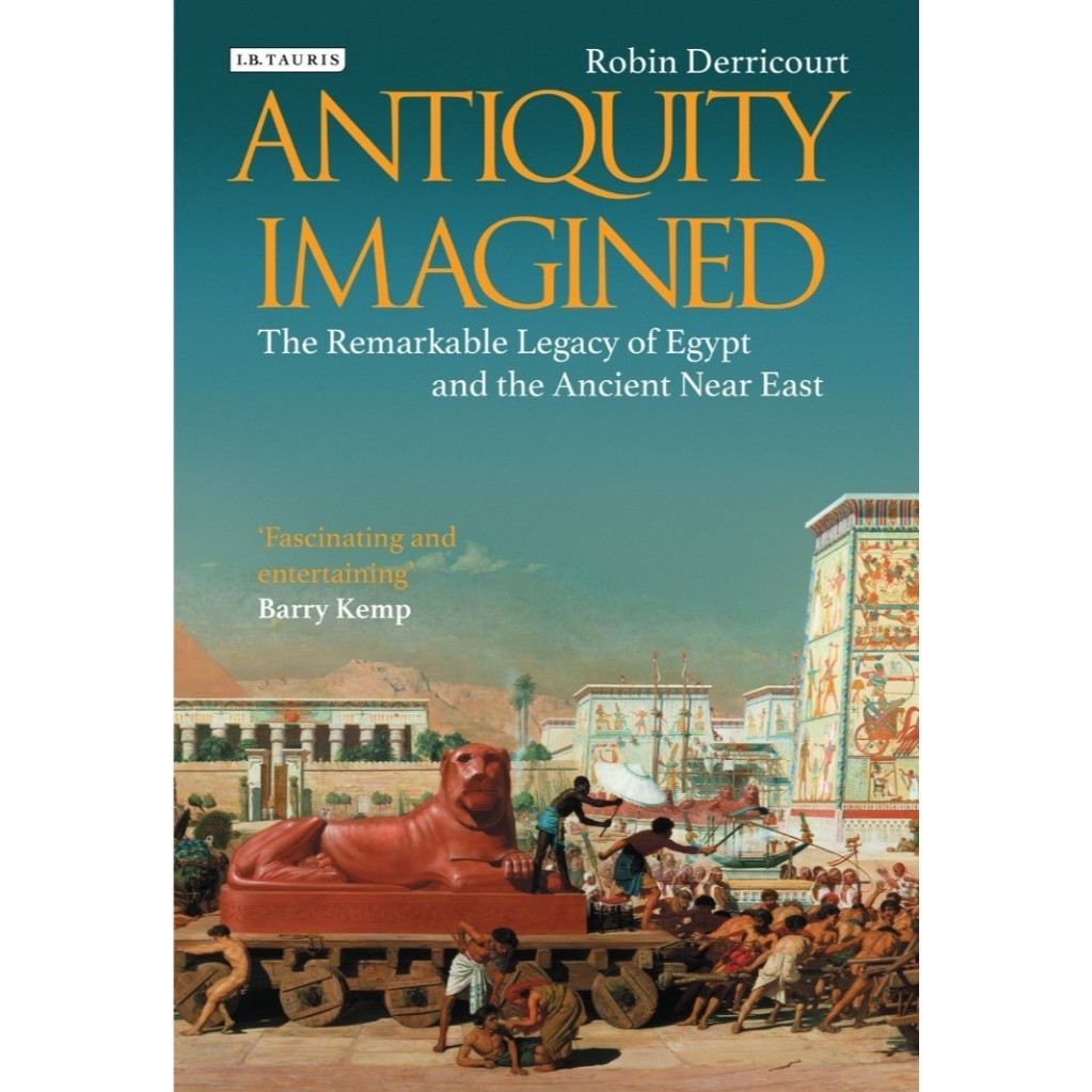 

Ant1quity Imagined - The Remarkable Legacy of Egypt and the Ancient Near East ( D )