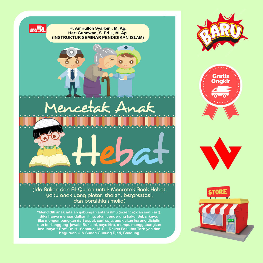 Buku Mencetak Anak Hebat - H Amirulloh Syarbini MAg