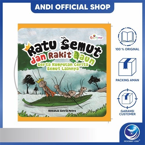 Penerbit Andi - Ratu Semut Dan Rakit Daun, Serta Kumpulan Cerita Semut Lainnya(FC)