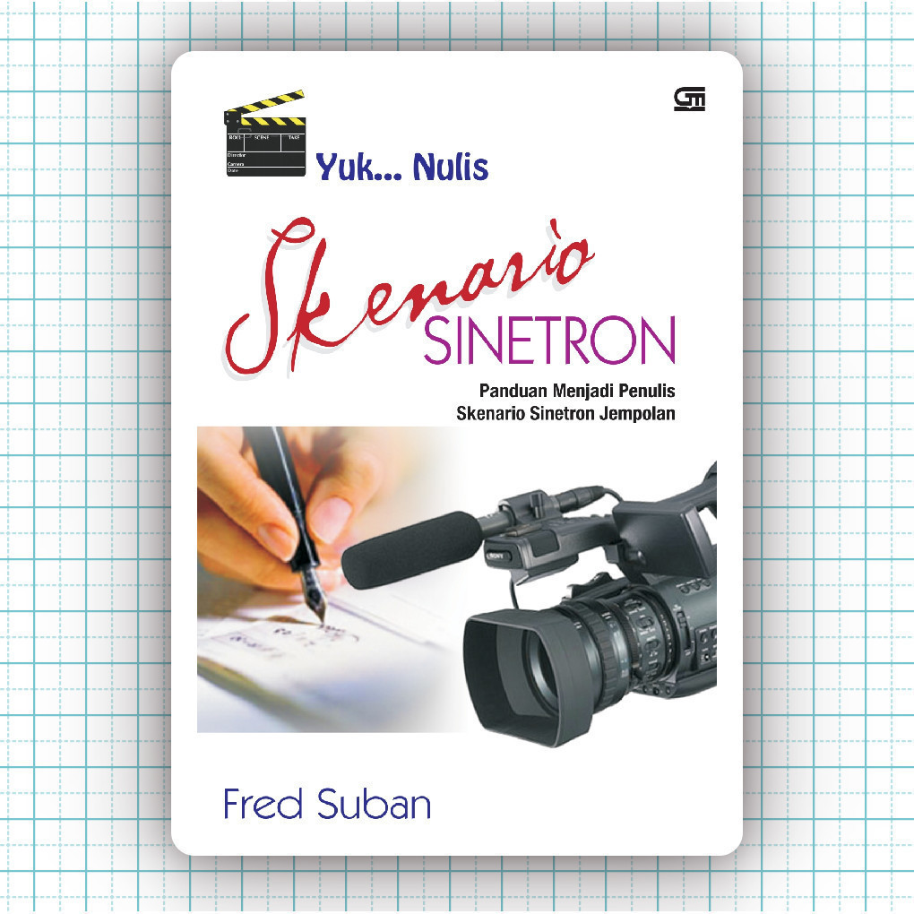 Buku Yuk Nulis Skenario Sinetron Panduan Menjadi Penulis Skenario Sinetron Jempolan - Fred Suban
