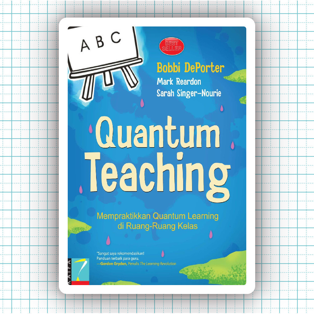 Buku Quantum Teaching Mempraktikkan Quantum Learning Di Ruang Ruang Kelas - Bobbi DePorter