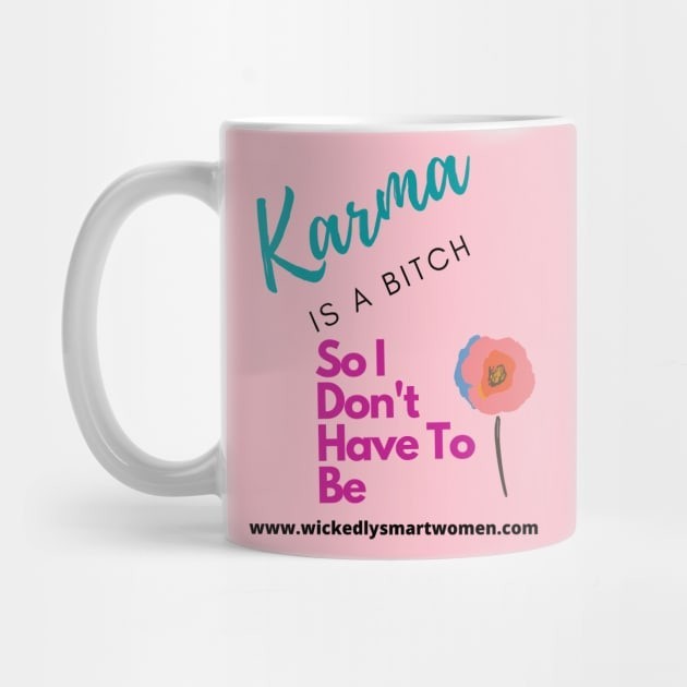 Karma Is A Bitch Style #2 Coffee Mug Karma Is A Bitch Style #2 Coffee Mug