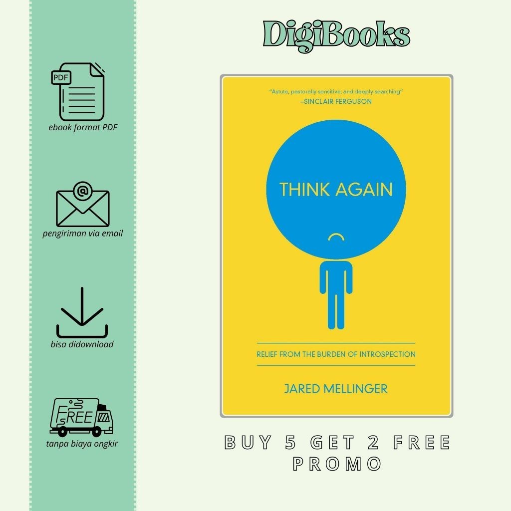 

Think Again Relief from the Burden of Introspection - Jared Mellinger (Bahasa Inggris)